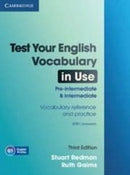 Test Your English Vocabulary in Use 3ed with answers Pre-intermediate and Intermediate