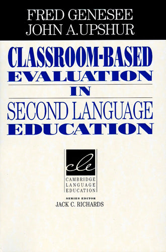 Classroom-Based Evaluation in Second Language Education