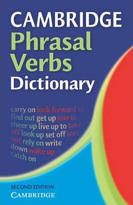 Cambridge Phrasal Verbs Dictionary 2ed