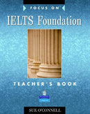 Focus on IELTS Teacher's Book Focus on IELTS Foundation