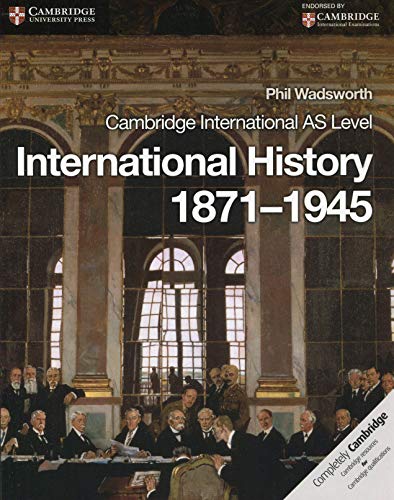 Cambridge International AS and A International History 1871–1945 Coursebook