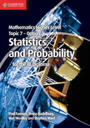 Mathematics for the IB Diploma Topic 7: Statistics and Probability