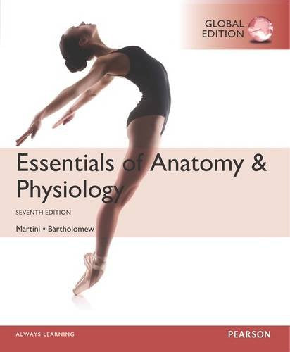 ESSENTIALS OF ANATOMY & PHYSIOLOGY, GPP7