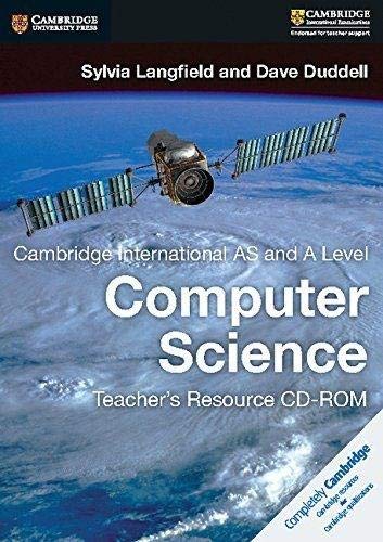 Cambridge International AS and A Computer Science Teacher's Resource CD-ROM