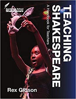 Cambridge School Shakespeare: Teaching Shakespeare 2ed