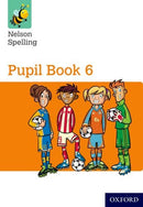 NELSON SPELLING PUPIL BOOK 6