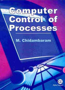 COMPUTER CONTROL OF PROCESSES/Chidambaram