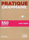 Pratique grammaire B1 2e ed. Compl