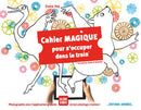 Cahier magique pour s'occuper dans le train ou autres lieux d'attente