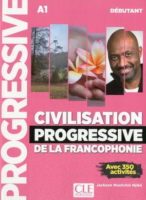 Civilisation progressive de la francophonie N A1 Deb - Livre - Compl