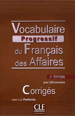 Vocabulaire Progr du francais des affaires 2e Ed N B1 Av - Corr - Compl