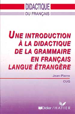 Une introduction à la didactique de la grammaire en français langue étrangère - Livre