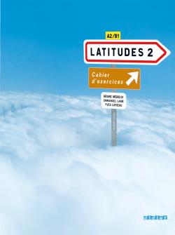 Latitudes 2 Cahier+ 1 Cda