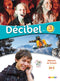Décibel 3 A2.2 LCDmp3DVD Méthode de français