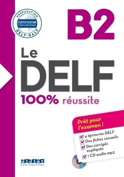 Le DELF - 100% réussite -B2- Livre+CD