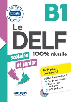 Le DELF sco & junior - 100% réussite - B1 - Livre + CD