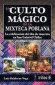 UN CULTO MÁGICO DE LA MIXTECA POBLANA