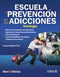 ESCUELA Y PREVENCIÓN DE LAS ADICCIONES: ANTOLOGÍA