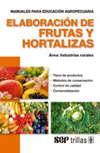 ELABORACIÓN DE FRUTAS Y HORTALIZAS