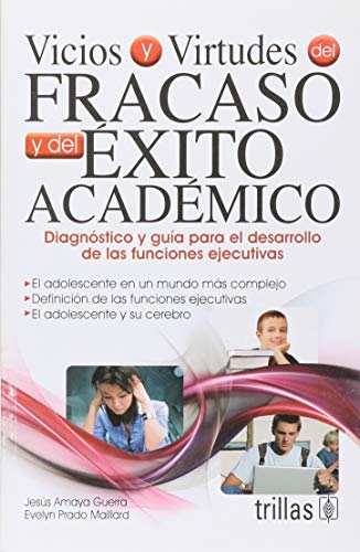 VICIOS Y VIRTUDES DEL FRACASO Y DEL ÉXITO ACADÉMICO