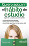 QUIERO ADQUIRIR EL HABITO DE ESTUDIO