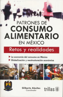 PATRONES DE CONSUMO ALIMENTARIO EN MEXICO