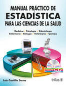 MANUAL PRACTICO DE ESTADÍSTICA PARA LAS CIENCIAS DE LA SALUD. INCLUYE CD