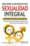 EDUCANDO A MIS HIJOS EN UNA SEXUALIDAD INTEGRAL