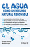 EL AGUA: COMO UN RECURSO NATURAL RENOVABLE