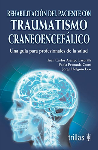 REHABILITACIÓN DEL PACIENTE CON TRAUMATISMO CRANEOENCEFALICO