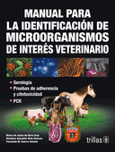 MANUAL PARA LA IDENTIFICACIÓN DE MICROORGANISMOS DE INTERÉS VETERINARIO