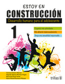 ESTOY EN CONSTRUCCIÓN 1: DESARROLLO HUMANO PARA EL ADOLESCENTE