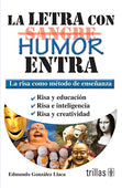 LA LETRA CON [SANGRE] HUMOR ENTRA