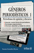 GÉNEROS PERIODÍSTICOS 1: PERIODISMO DE OPINIÓN Y DISCURSO