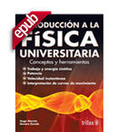 INTRODUCCIÓN A LA FÍSICA UNIVERSITARIA: CONCEPTOS Y HERRAMIENTAS (EBOOK)