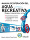 MANUAL DE OPERACIÓN DEL AGUA RECREATIVA