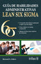 GUÍA DE HABILIDADES ADMINISTRATIVAS LEAN SIX SIGMA