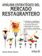 ANÁLISIS ESTRATÉGICO DEL MERCADO RESTAURANTERO