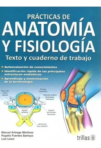 PRACTICAS DE ANATOMÍA Y FISIOLOGÍA: TEXTO Y CUADERNO DE TRABAJO