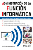 ADMINISTRACIÓN DE LA FUNCIÓN INFORMÁTICA