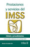 PRESTACIONES Y SERVICIOS DEL IMSS: CALCULO Y PROCEDIMIENTOS