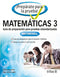 PREPÁRATE PARA LA PRUEBA!: MATEMÁTICAS 3. GUÍA DE PREPARACIÓN PARA PRUEBAS