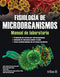 FISIOLOGÍA DE MICROORGANISMOS: MANUAL DE LABORATORIO