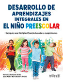 DESARROLLO DE APRENDIZAJES INTEGRALES EN EL NIÑO PREESCOLAR