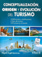 CONCEPTUALIZACIÓN, ORIGEN Y EVOLUCIÓN DEL TURISMO