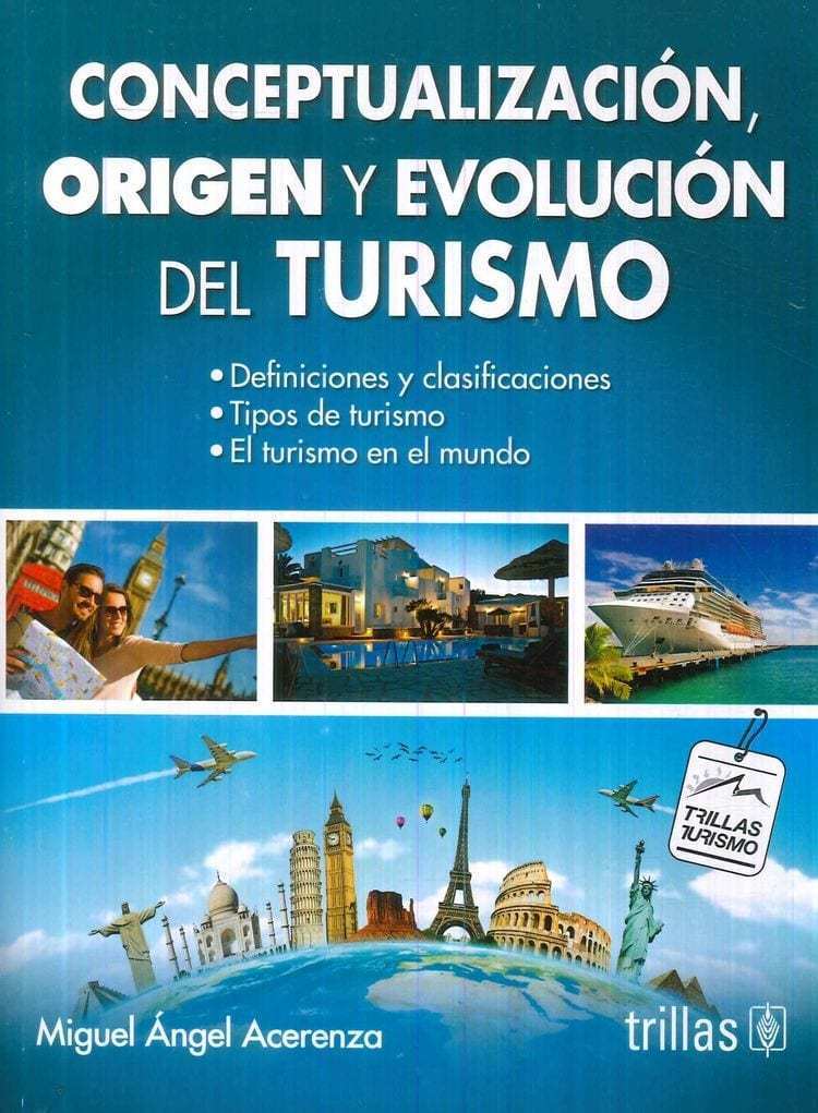 CONCEPTUALIZACIÓN, ORIGEN Y EVOLUCIÓN DEL TURISMO