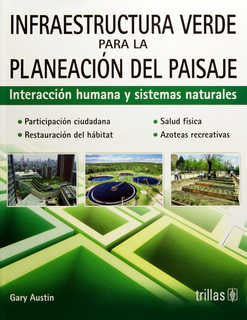 INFRAESTRUCTURA VERDE PARA LA PLANEACIÓN DEL PAISAJE