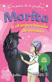 MORITA Y EL ESPECTÁCULO DE VERANO