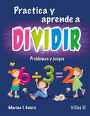 PRACTICA Y APRENDE A DIVIDIR