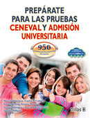 PREPÁRATE PARA LAS PRUEBAS CENEVAL Y ADMISIÓN UNIVERSITARIA 950 REACTIVOS
